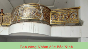 Ban Công Nhôm đúc Tại Bắc Ninh